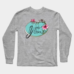 My Body My Choice Long Sleeve T-Shirt